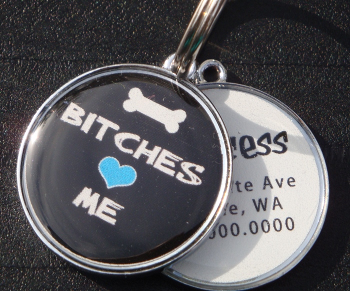 Bitches Love Me Pet Id Tag